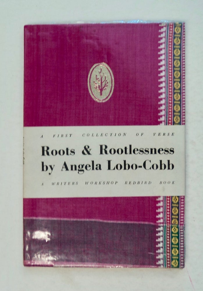 [100745] Roots and Rootlessness: Poems of Indian History, Change and Migratory Experience. Angela LOBO-COBB.
