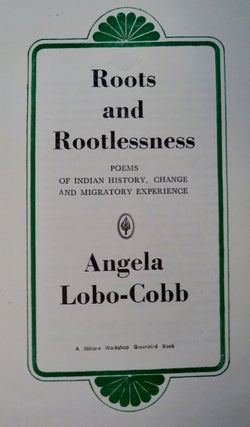 Roots and Rootlessness: Poems of Indian History, Change and Migratory Experience
