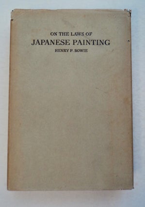 100748] On the Laws of Japanese Painting. Henry P. BOWIE