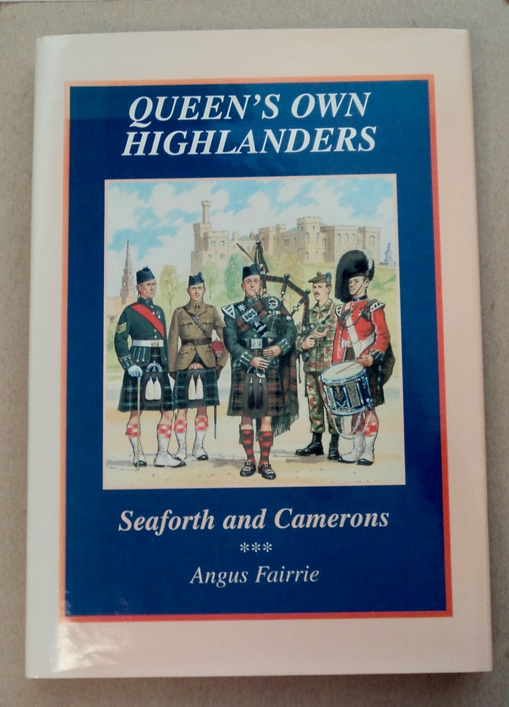 [100754] Queen's Own Highlanders (Seaforth and Camerons): An Illustrated History. Angus FAIRRIE.