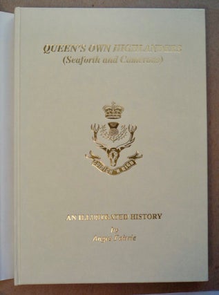 Queen's Own Highlanders (Seaforth and Camerons): An Illustrated History