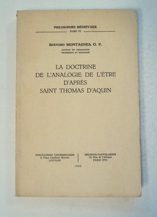100783] La Doctrine de l'Analogie de l'Être d'après Saint Thomas d'Aquin. Bernard MONTAGNES, O. P