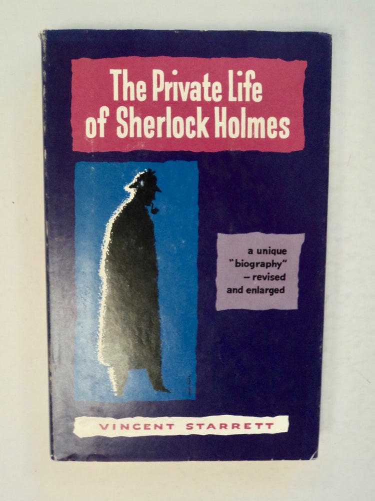 [100795] The Private Life of Sherlock Holmes. Vincent STARRETT.
