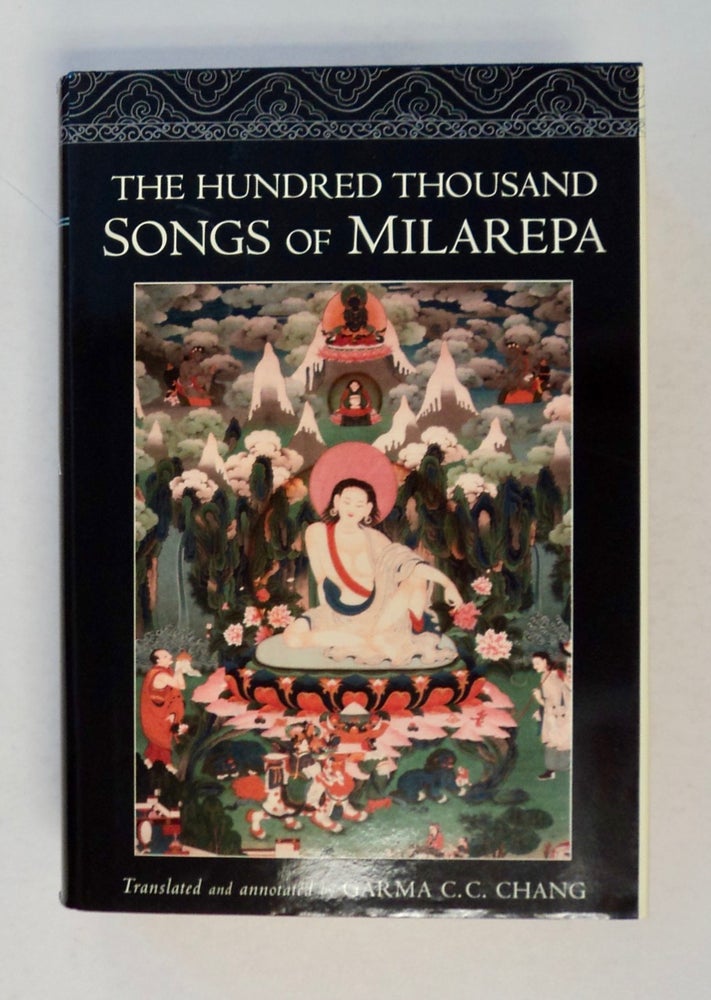 [100798] The Hundred Thousand Songs of Milarepa. Garma C. C. CHANG, translated, annotated by.