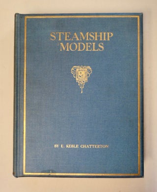100804] Steamship Models. E. Keble CHATTERTON