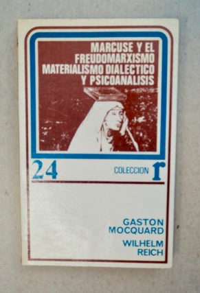 100807] Marcuse y el Freudomarxismo. Materialismo Dialectico y Psycoanalisis. Gaston HOCQUARD, y....