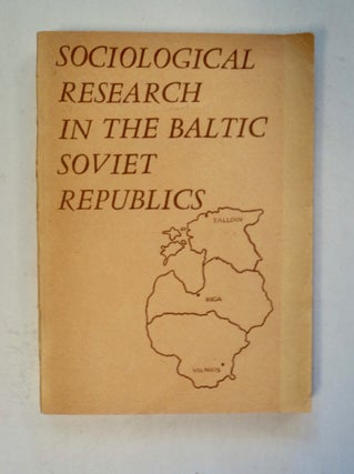 100843] Sociological Research in the Baltic Soviet Republics. M. TITMA, eds
