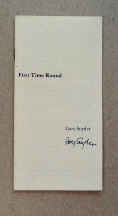 100878] First Time Round. Gary SNYDER