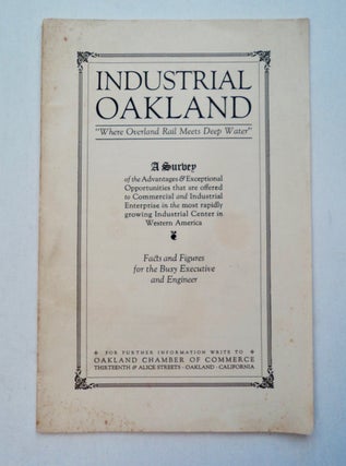 100929] Industrial Oakland, "Where Overland Rail Meets Deep Water" OAKLAND CHAMBER OF COMMERCE...