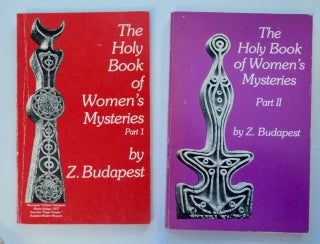 100933] The Holy Book of Women's Mysteries, Parts One & Two. Zsuzsanna BUDAPEST, mese