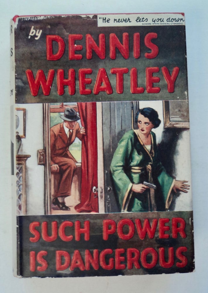 [100960] Such Power Is Dangerous. Dennis WHEATLEY.