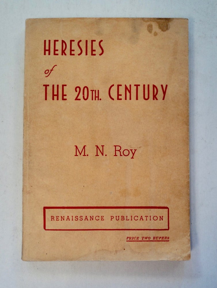 [100966] Heresies of the Twentieth Century: Philosophical Essays. M. N. ROY.