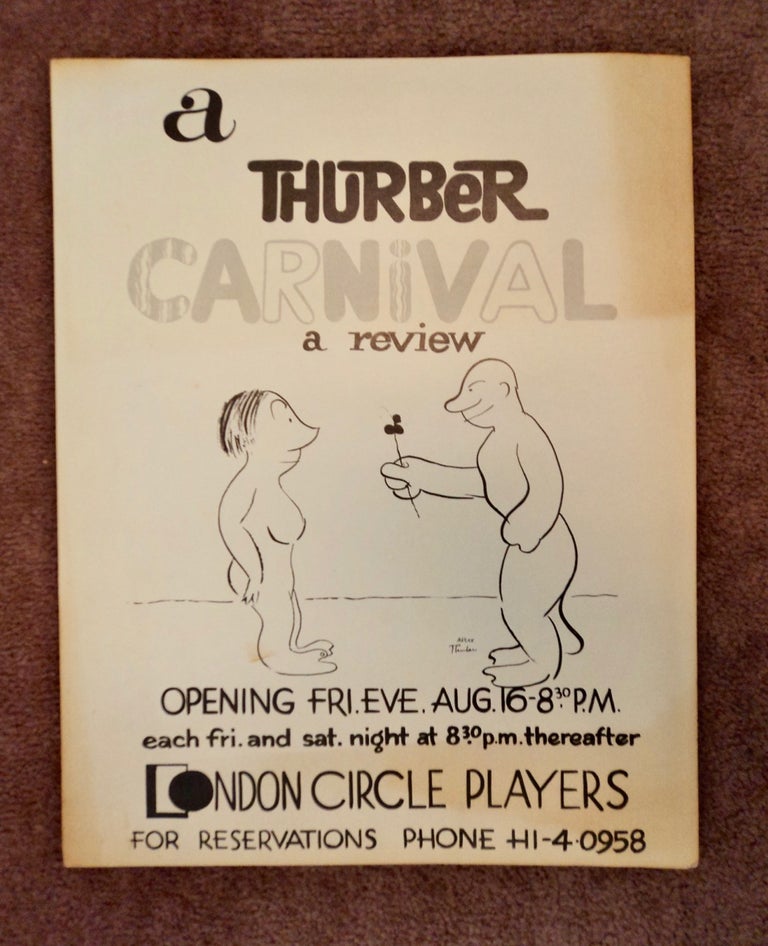 [100985] A Thurber Carnival: A Review, Opening Fri. Eve., Aug. 16, 8:30 P.M./, Each Fri. and Sat. Night at 8:30 P.M. Thereafter, London Circle Players. LONDON CIRCLE PLAYERS.