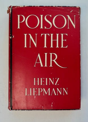 101004] Poison in the Air. Heinz LIEPMANN
