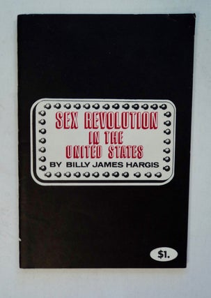 101006] Sex Revolution in the United States. Billy James HARGIS