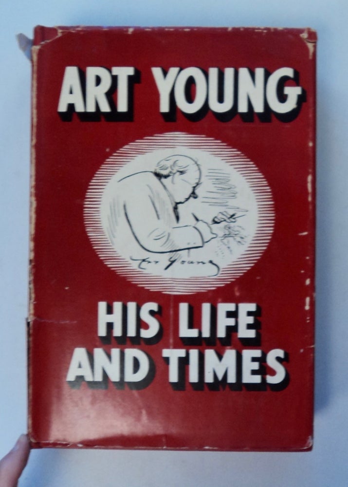 [101008] Art Young: His Life and Times. Art YOUNG.