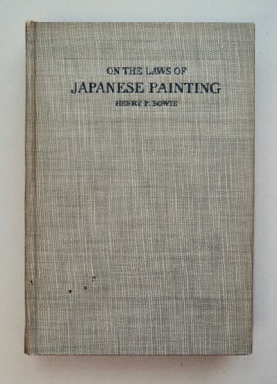 101029] On the Laws of Japanese Painting: An Introduction to the Study of the Art of Japan. Henry...