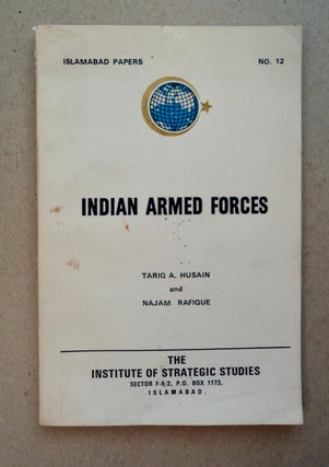 101067] Indian Armed Forces. Tariq A. HUSAIN, Najam Rafique