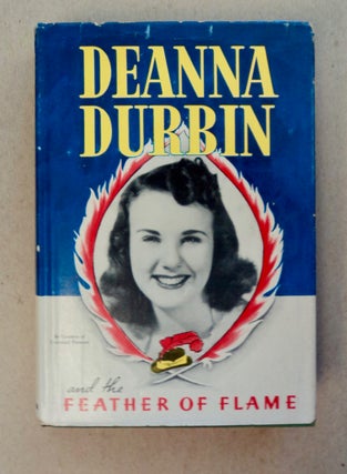 101069] Deanna Durbin and the Feather of Flame. Kathryn HEISENFELT