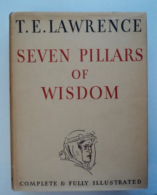 101082] Seven Pillars of Wisdom. T. E. LAWRENCE