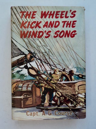 101086] The Wheel's Kick and the Wind's Song. Capt. A. G. COURSE