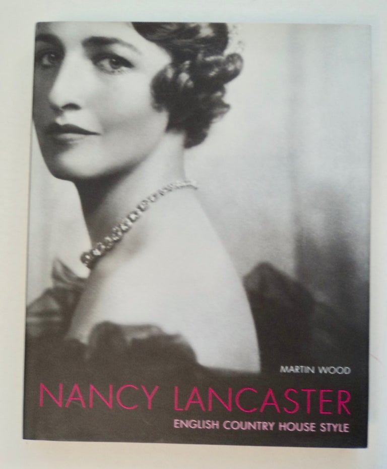 [101110] Nancy Lancaster: English Country House Style. Martin WOOD.
