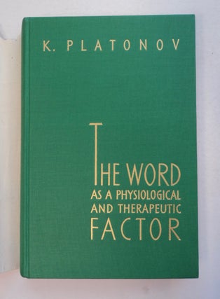 The World as a Physiological and Therapeutic Factor: The Theory and Practice of Psychotherapy According to I. P. Pavlov