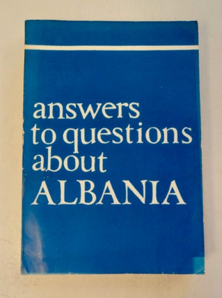 101172] ANSWERS TO QUESTIONS ABOUT ALBANIA