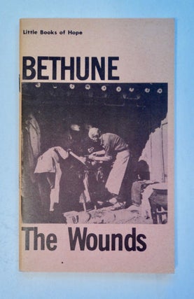 101174] The Wounds. Norman BETHUNE
