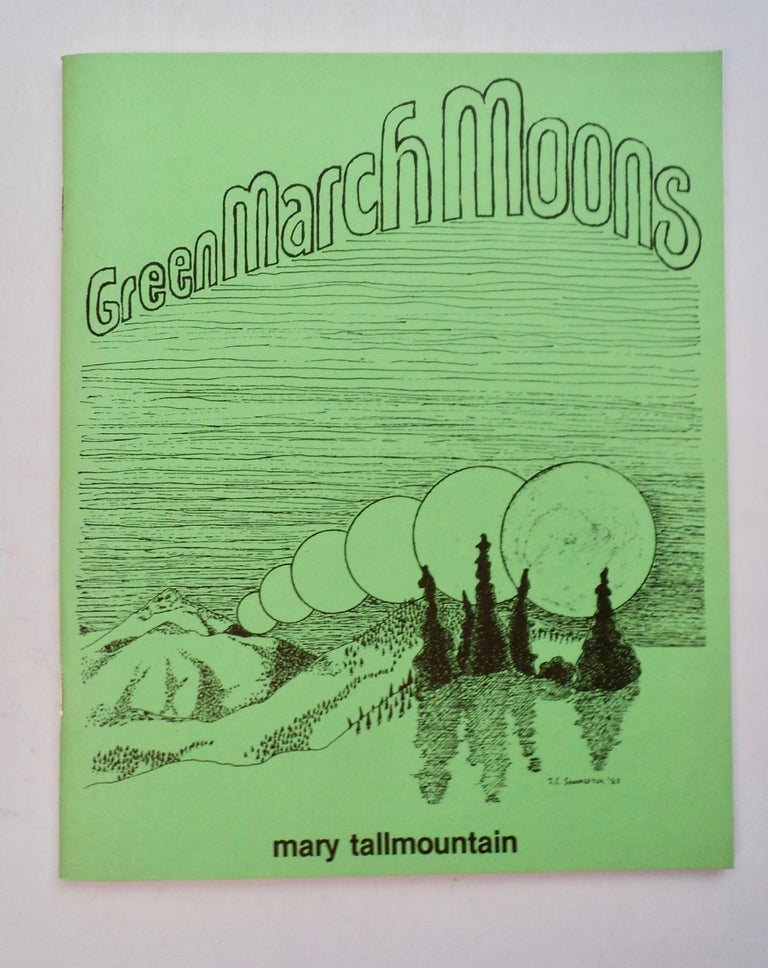 [101197] Green March Moons. Mary TALLMOUNTAIN.