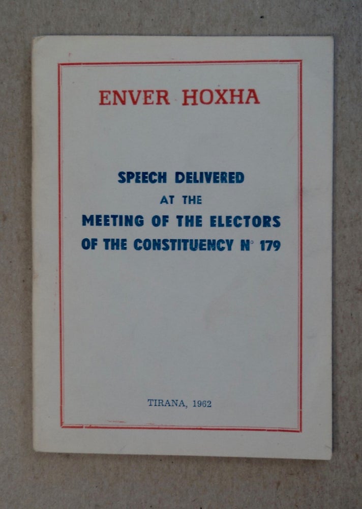 [101199] Speech Delivered at the Meeting of the Electors of the Constituency N° 179. Enver HOXHA.