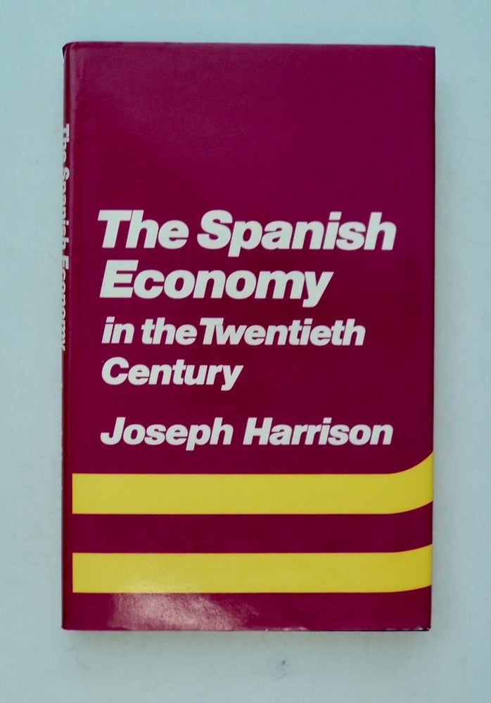 [101216] The Spanish Economy in the Twentieth Century. Joseph HARRISON.