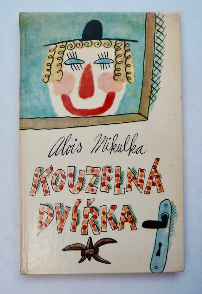 [101239] Kouzelná Dvírka. Alois MIKULKA, napsal a. nakreslil.