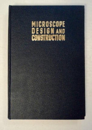 101245] Microscope Design and Construction. B. O. PAYNE