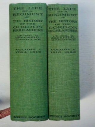 The Life of a Regiment: The History of the Gordon Highlanders from Its Formation in 1794 to 1898