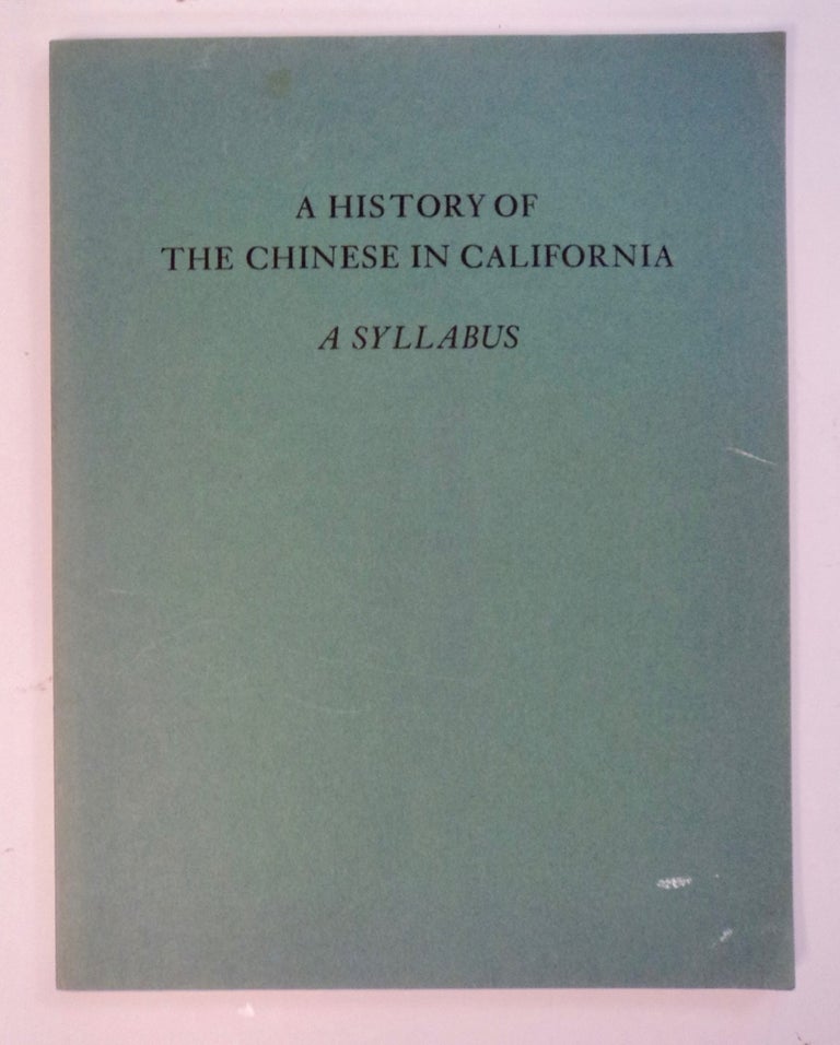 [101273] A History of the Chinese in California: A Syllabus. Thomas W. CHINN, ed.