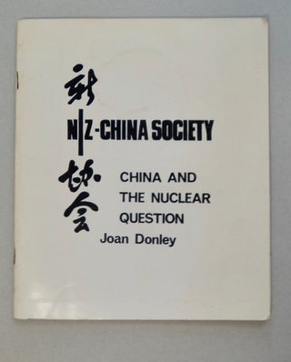 101304] China and the Nuclear Question. Joan DONLEY