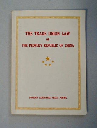 101327] TRADE UNION LAW OF THE PEOPLE'S REPUBLIC OF CHINA