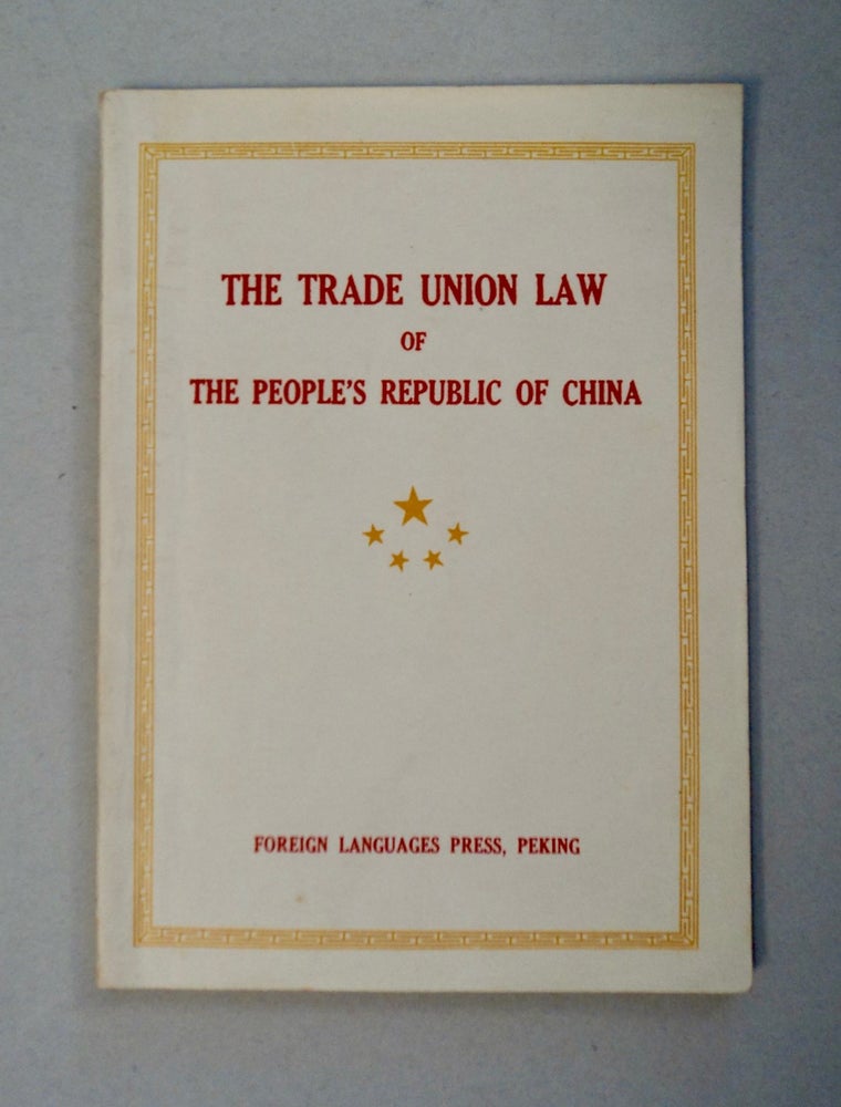 [101327] TRADE UNION LAW OF THE PEOPLE'S REPUBLIC OF CHINA