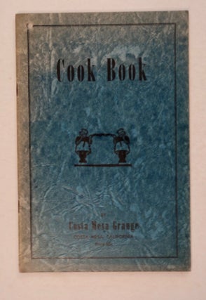 101358] Cook Book. THE LADIES OF THE HOME ECONOMICS CLUB OF THE COSTA MESA GRANGE