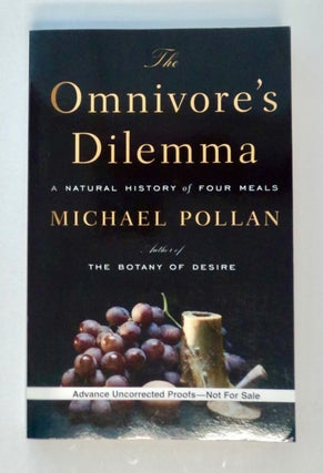 101371] The Omnivore's Dilemma: A Natural History of Four Meals. Michael POLLEN