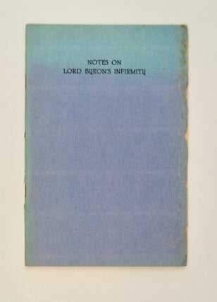 101391] Notes on Lord Byron's Infirmity. John S. MAYFIELD, comp