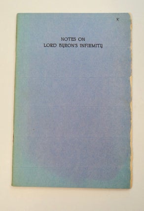 101392] Notes on Lord Byron's Infirmity. John S. MAYFIELD, comp
