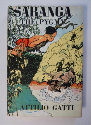 101420] Saranga the Pygmy. Attilio GATTI