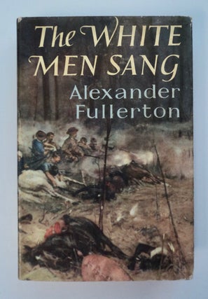 101438] The White Men Sang. Alexander FULLERTON