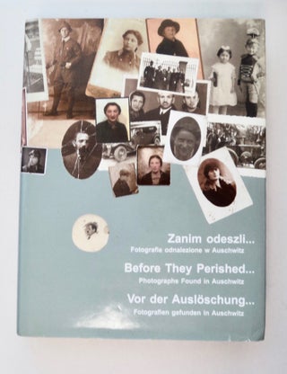 101449] Zanim odeszli ... Fotografie odnalezione w Auschwitz / Before They Perished ......