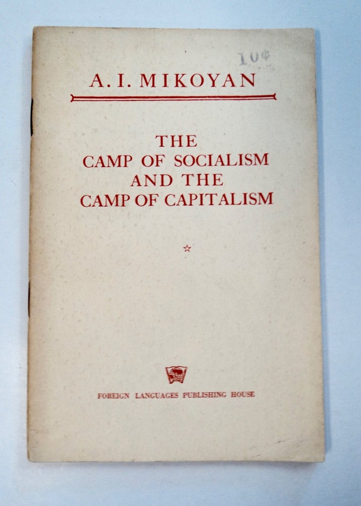 [101507] The Camp of Socialism and the Camp of Capitalism: Speech at an Election Meeting in the Erevan-Stalin Electoral District, March 10, 1950. A. MIKOYAN.