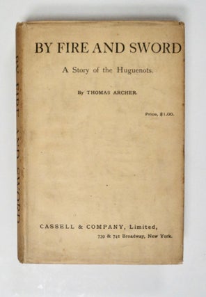 By Fire and Sword: A Story of the Huguenots