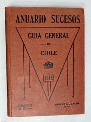 101553] Anuario Sucesos 1918: Guia General de Chile: Informaciones Generales de Comercio,...