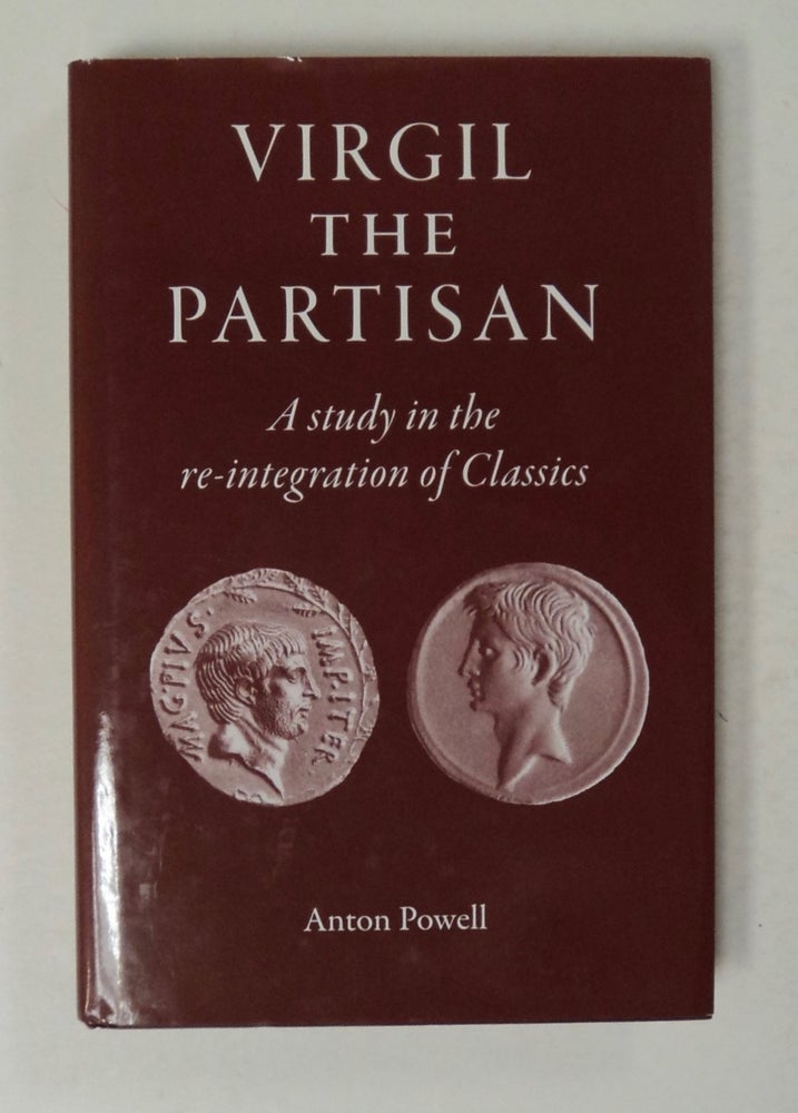 [101592] Virgil the Partisan: A Study in the Re-integration of Classics. Anton POWELL.